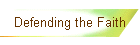 Defending the Faith