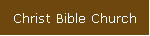 Christ Bible Church