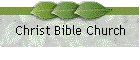 Christ Bible Church