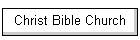 Christ Bible Church