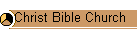 Christ Bible Church