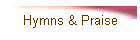 Hymns & Praise