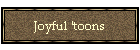 Joyful 'toons