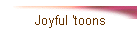 Joyful 'toons