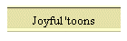 Joyful 'toons