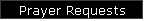 Prayer Requests