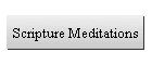 Scripture Meditations